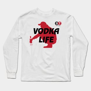 Vodka life Long Sleeve T-Shirt